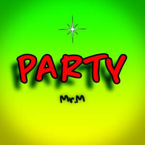 Mr.M的專輯Party