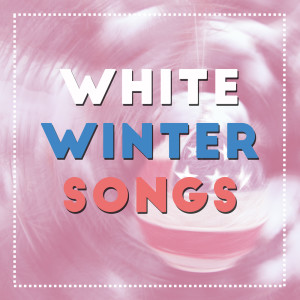White Winter Songs