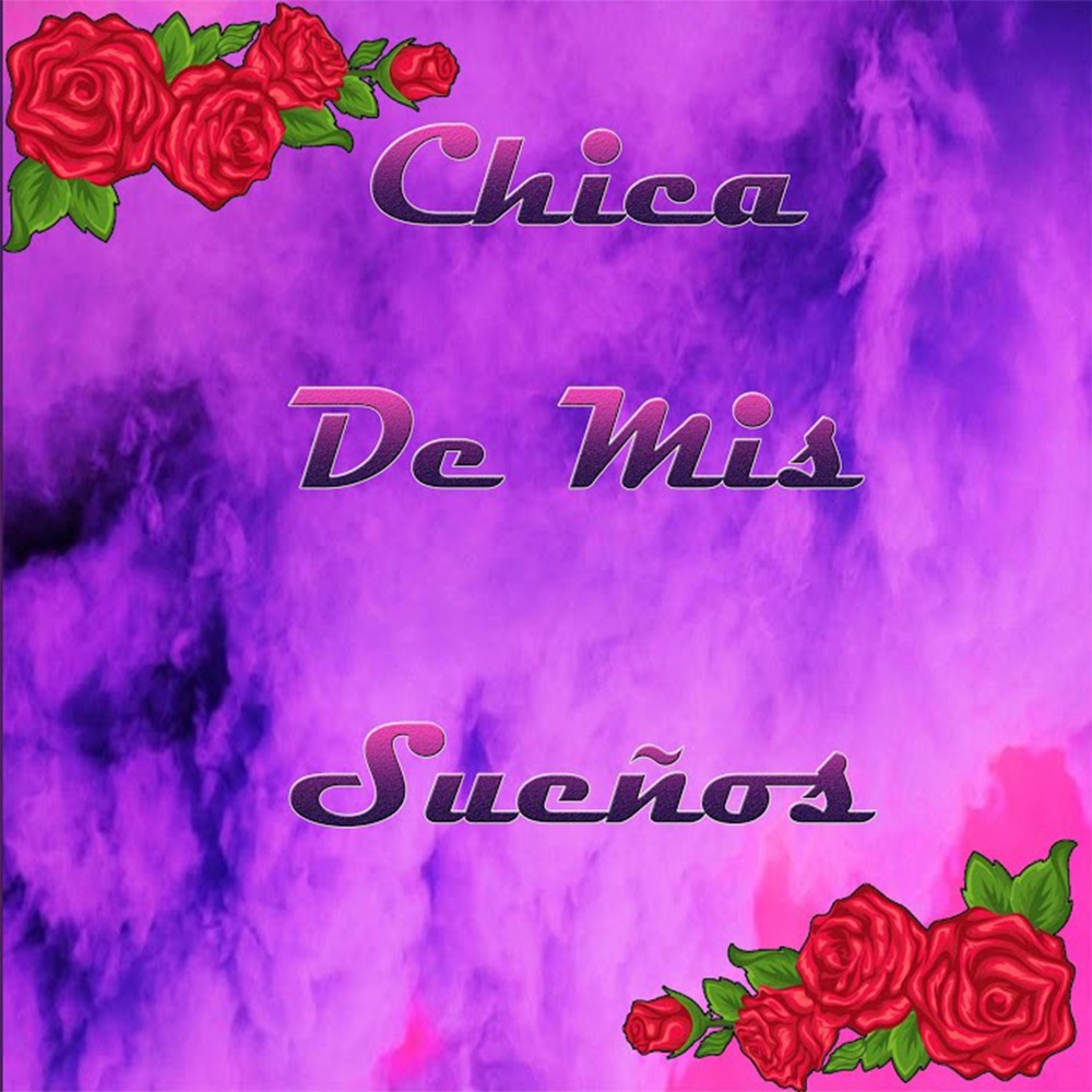 Chica De Mis Sueños (Explicit)