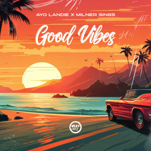 收聽Ayo Landie的Good Vibes歌詞歌曲