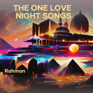 Listen to The One Love Night Songs song with lyrics from Rahman