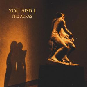 收聽The Auras的You and I歌詞歌曲