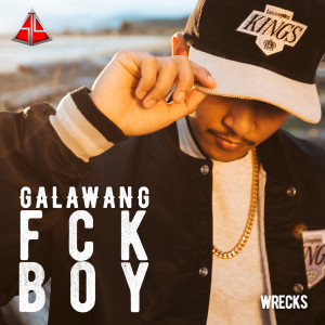 Album Galawang Fckboy (Explicit) from Wrecks