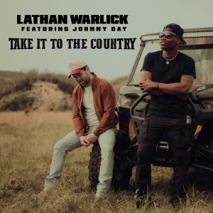 收聽Lathan Warlick的Take It To The Country (feat. Johnny Day)歌詞歌曲