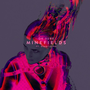 收聽Ok Sure的Minefields歌詞歌曲