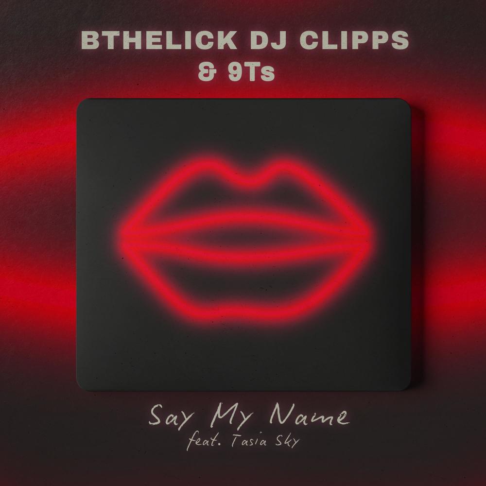 Say My Name (feat. Tasia Sky)