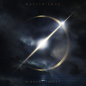 收聽登坂廣臣的WASTED LOVE歌詞歌曲