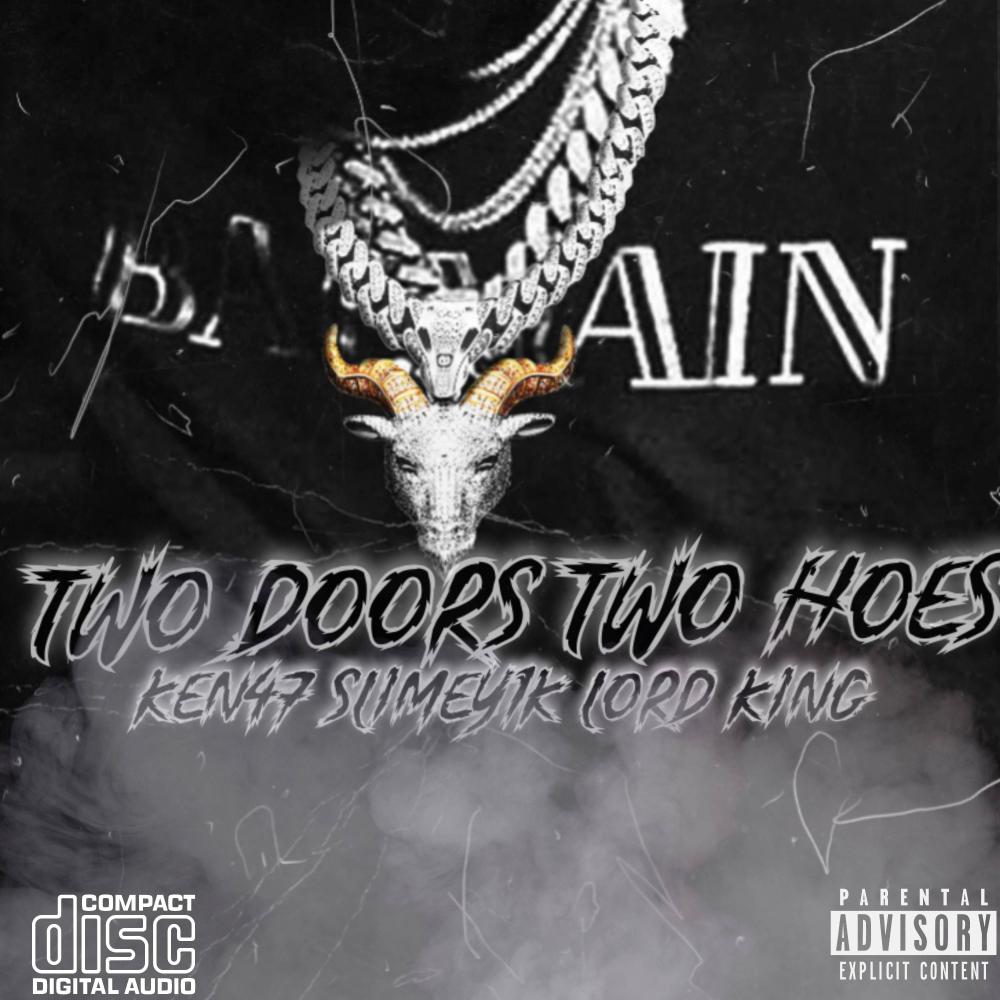 2Doors 2Hoes (feat. Ken47 & Slimey1k) (Explicit)