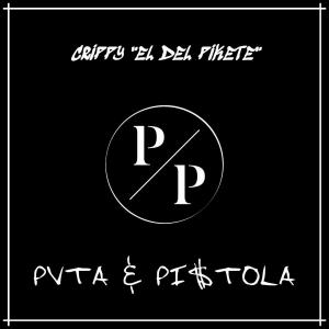 收聽Crippy el Del Pikete的PVTA & PI$tOLA (Explicit)歌詞歌曲