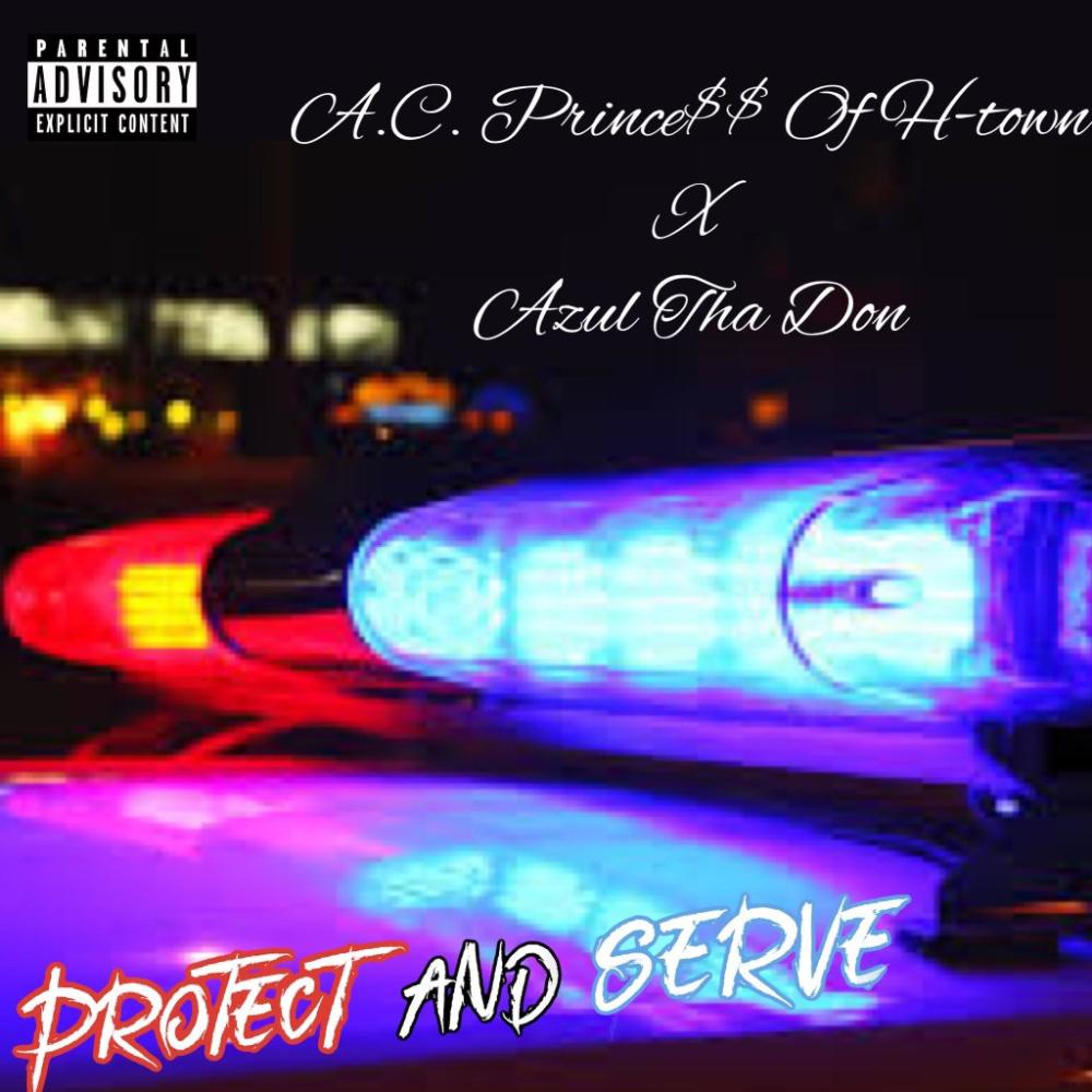 Protect and Serve (feat. Azul Tha Don) (Explicit)
