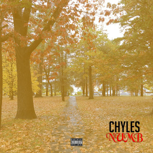 收聽Chyles的Numb (Explicit)歌詞歌曲