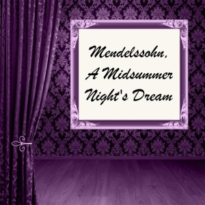 收聽Suddeutsche Philharmoniker的A Midsummer Night's Dream, Incidental Music, Op. 61, MWV M13: IX. Wedding March歌詞歌曲