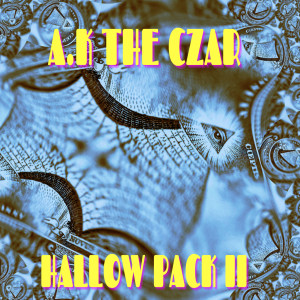 Album Hallow Pack II (Explicit) from A.K The Czar