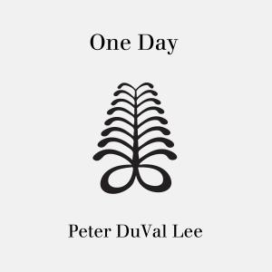 ดาวน์โหลดและฟังเพลง One Day พร้อมเนื้อเพลงจาก Peter Duval Lee