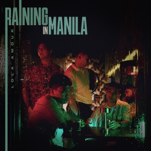 ดาวน์โหลดและฟังเพลง Raining In Manila พร้อมเนื้อเพลงจาก Lola Amour