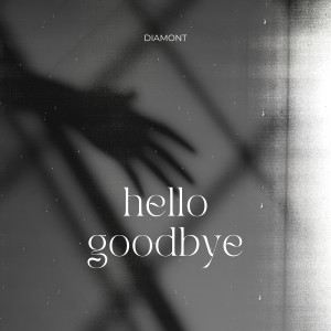 Album Hello Goodbye from Diamont
