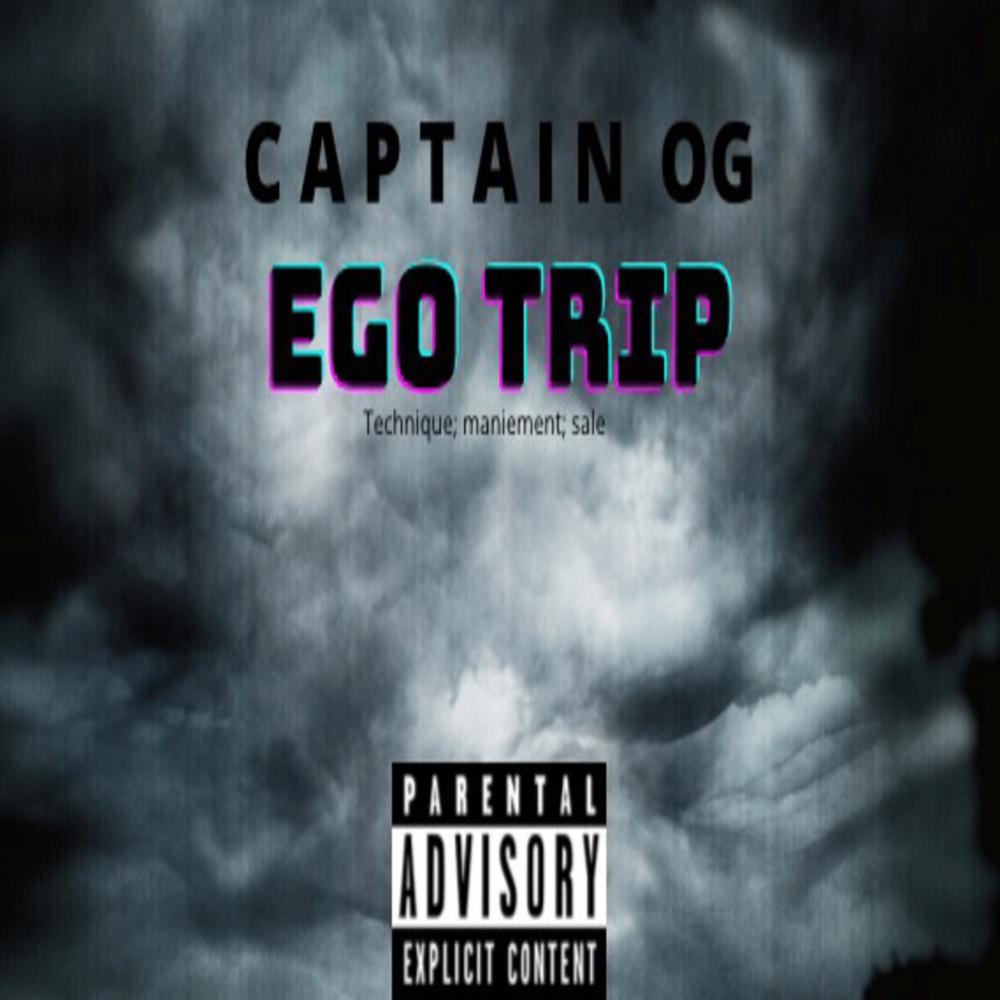 EGO TRIP (feat. CAPTAIN OG) (Explicit)