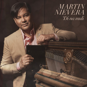 Album 'Di Na Muli from Martin Nievera