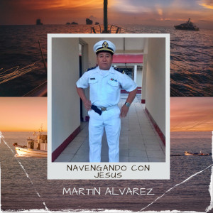 ดาวน์โหลดและฟังเพลง Navegando Con Jehova พร้อมเนื้อเพลงจาก Martin Alvarez