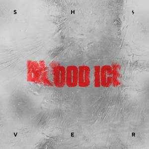 Shiver的專輯BLOOD ICE (Explicit)