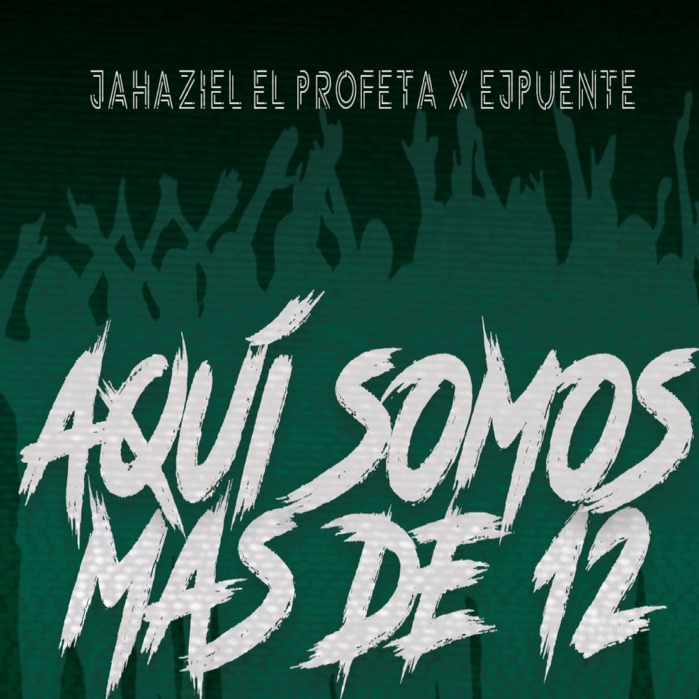 Aquí Somos Mas De 12
