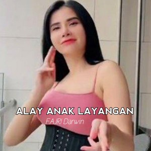 Listen to Alay anak Layangan song with lyrics from Fajri Darwin