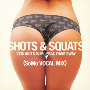 收聽Vigiland的Shots & Squats (SoMo Vocal Mix|Explicit)歌詞歌曲