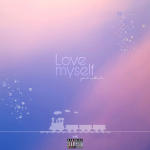 Listen to Love myself (feat. Maho) (Explicit) song with lyrics from PURS