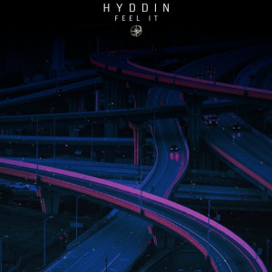 ดาวน์โหลดและฟังเพลง Feel It พร้อมเนื้อเพลงจาก HYDDIN