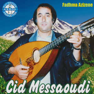 Album Fadhma Azizene from Cid Messaoudi