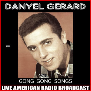 ดาวน์โหลดและฟังเพลง Gong Gong พร้อมเนื้อเพลงจาก Danyel Gerard