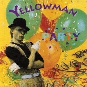 收聽Yellowman的Party (其他)歌詞歌曲