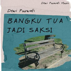 Dengarkan Bangku Tua Jadi Saksi (Original Version) lagu dari Dewi Purwati Music dengan lirik