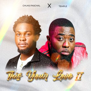 chuks paschal的專輯This Your Love II