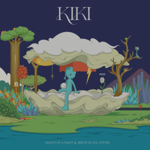 อัลบัม Death of a Daisy & Birth of an Oyster (Explicit) ศิลปิน KIKI