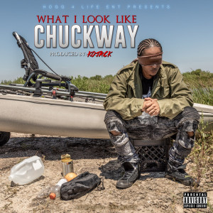 Album What I Look Like (Explicit) from Chuckway