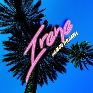 Listen to IRENE song with lyrics from Mighty Mouth
