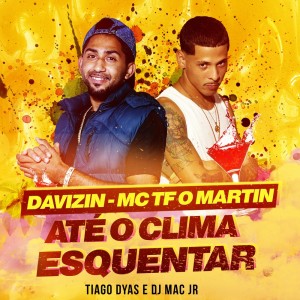 Dengarkan Até o Clima Esquentar lagu dari Davizin dengan lirik