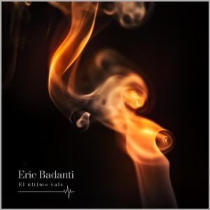 Listen to El Último Vals song with lyrics from Eric Badanti