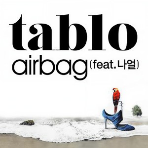 Dengarkan Airbag lagu dari TABLO dengan lirik