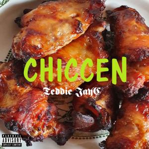 Dengarkan Chiccen (Explicit) lagu dari Teddie JayC dengan lirik
