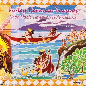 Joe Keawe's Harmony Hawaiians的專輯Hapa-Haole Hawaiian Hula Classics - Vintage Hawaiian Treasures:  Vol. I