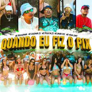 收聽Mc Leozinho ZS的Quando eu Fiz o Pix (Explicit)歌詞歌曲