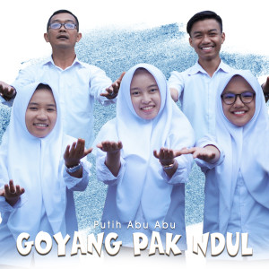 ดาวน์โหลดและฟังเพลง Goyang Pak Ndul พร้อมเนื้อเพลงจาก Putih Abu Abu