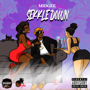 Listen to Sekkle Down (Explicit) song with lyrics from Midgee