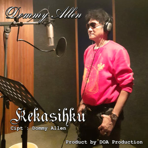 Dengarkan lagu Kekasihku nyanyian Dommy Allen dengan lirik