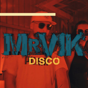 Listen to Disco song with lyrics from Mr. Vik