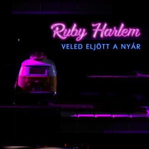 Ruby Harlem的专辑Veled eljött a nyár