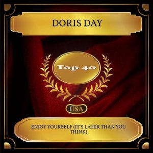 收聽Doris Day的Enjoy Yourself (It's Later Than You Think)歌詞歌曲