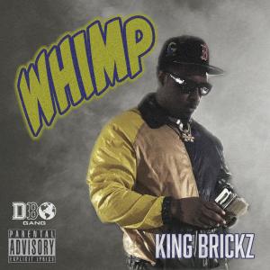King Brickz的專輯WHIMP (Explicit)